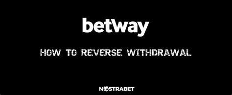 reverse withdrawal betway